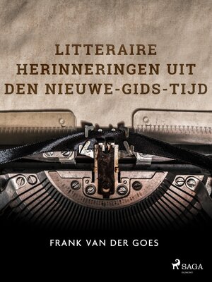 cover image of Litteraire herinneringen uit den Nieuwe-Gids-tijd